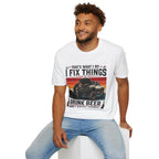 That's What I Do I Fix Things, I Drink Beer and I Know Things MECHANIC T-SHIRT
