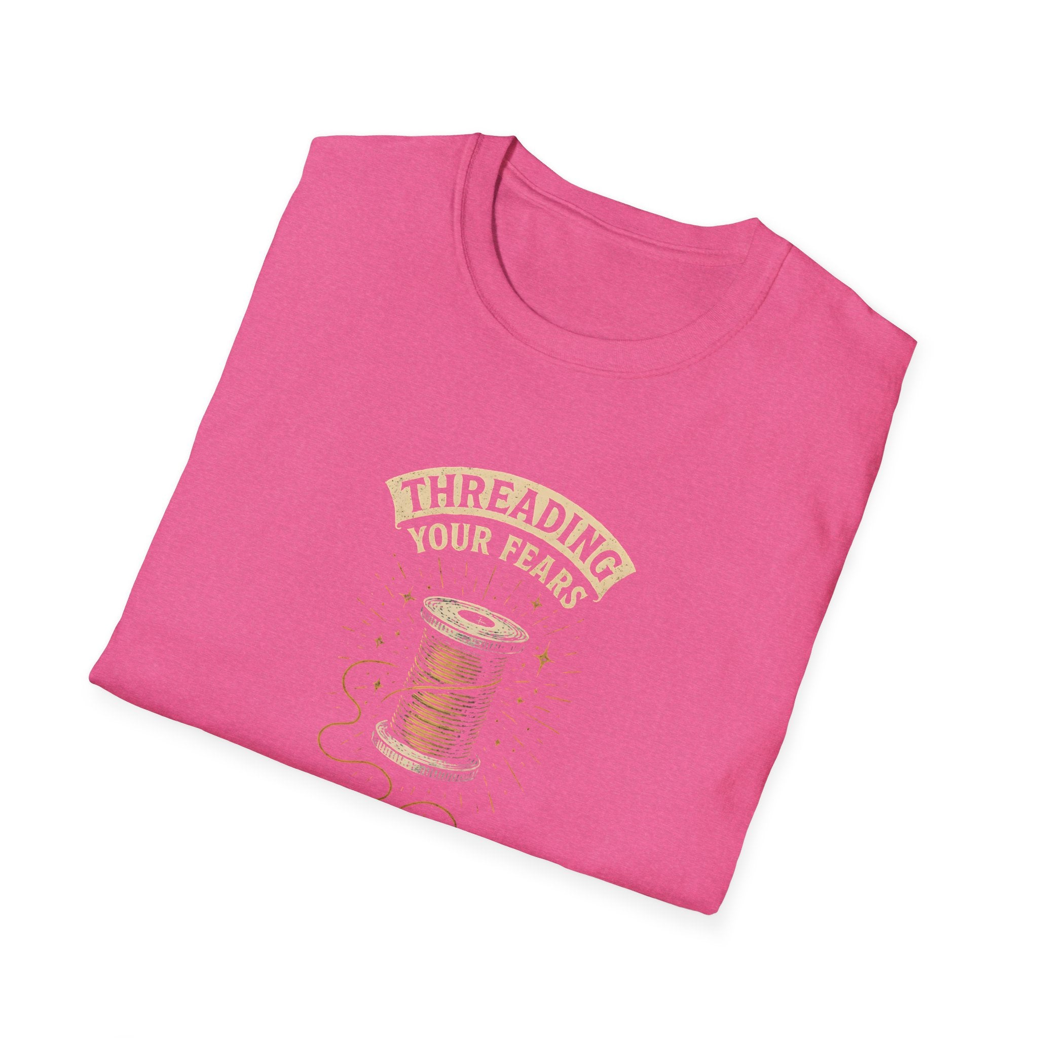 Threading Your Fears T-Shirt