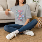 Hobby Life Happy Life T-Shirt