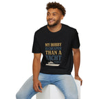 Cheaper Hobby Than Yacht T-Shirt
