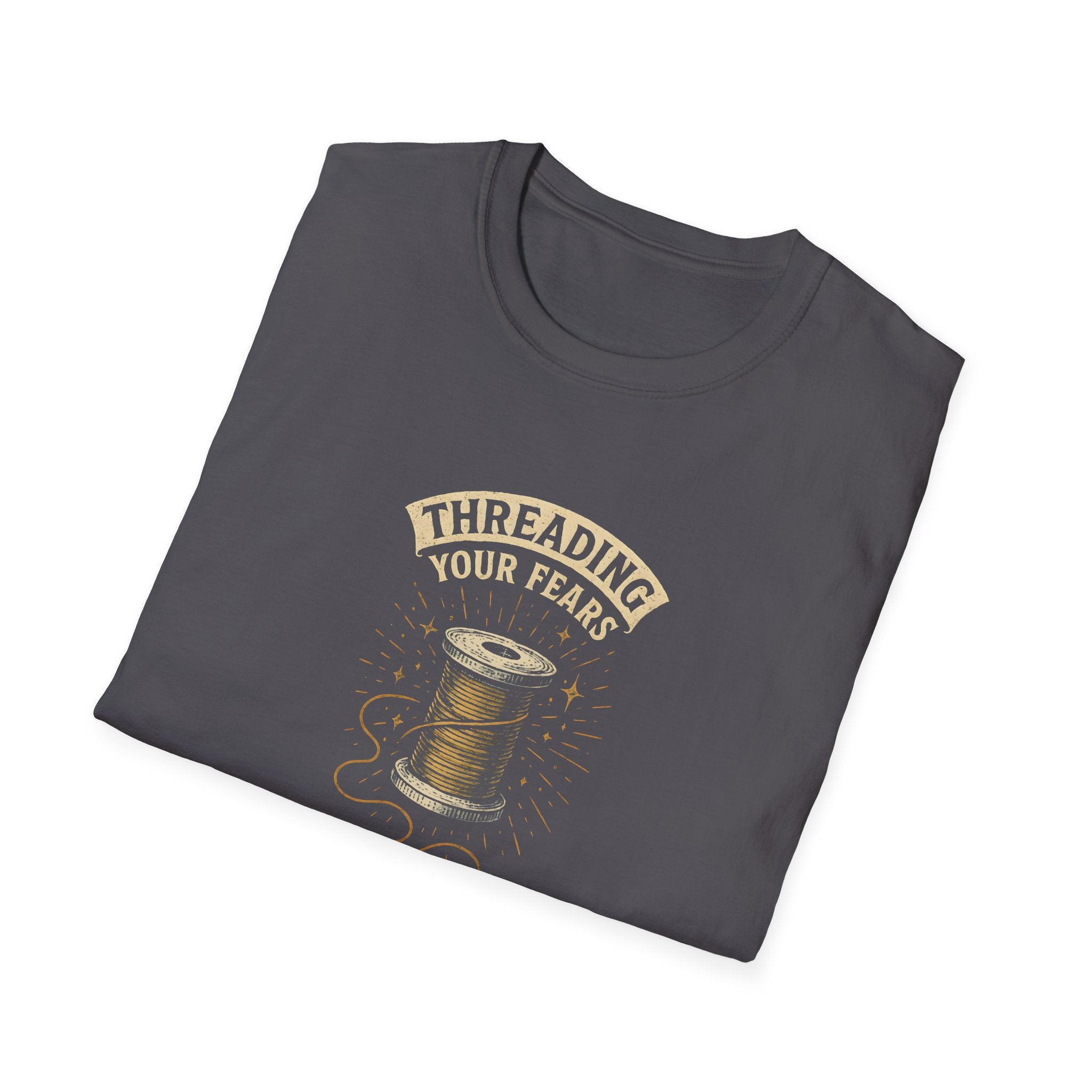 Threading Your Fears T-Shirt