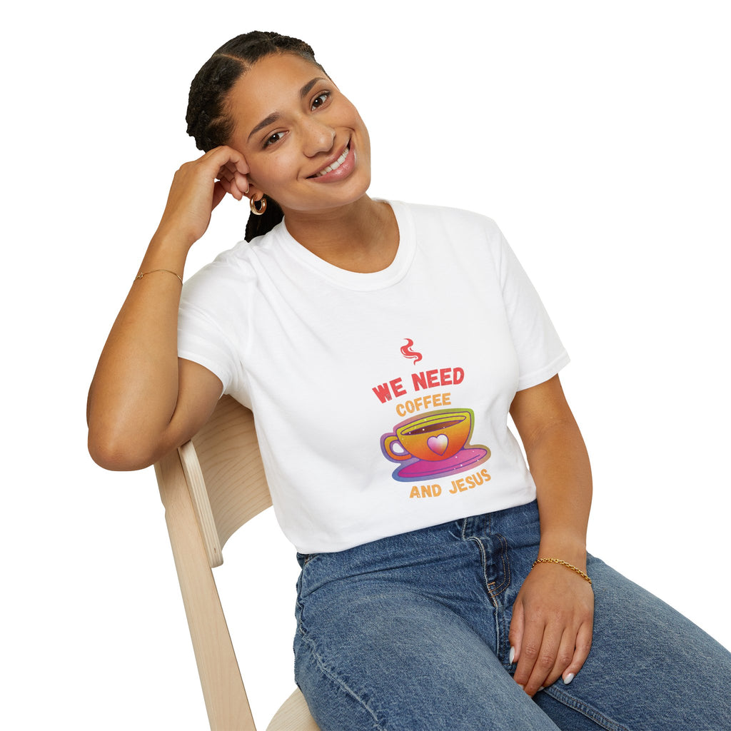 Coffee & Jesus T-Shirt — "We Need Coffee and Jesus" Funny Christian Tee